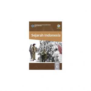 Buku Sejarah Indonesia Semester 1 Kelas XI (Siswa)