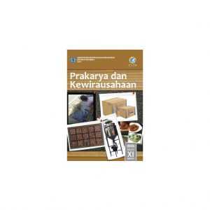 Buku Prakarya Dan Kewirausahaan Semester 1 Kelas XI (Siswa)