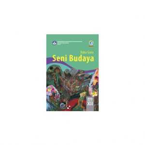 Buku Seni Budaya Semester 1 dan 2 Kelas XII (Guru)