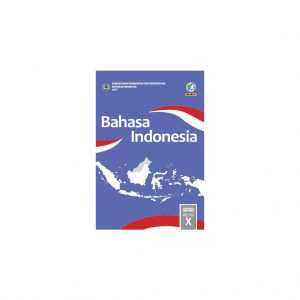 Buku Bahasa Indonesia Kelas X (Siswa)