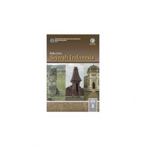 Buku Sejarah Indonesia Kelas X (Guru)