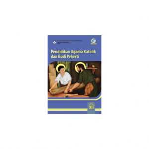 Buku Agama Katolik Semester 1 dan 2 Kelas XII (Siswa)